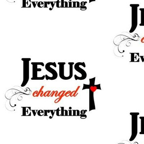 Jesus Changed Everything Large