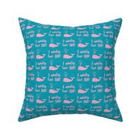 I whaley love YOU! - whale nautical valentines day - pink on teal - LAD20