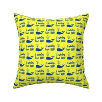 I whaley love YOU! - whale nautical valentines day - blue on yellow - LAD20