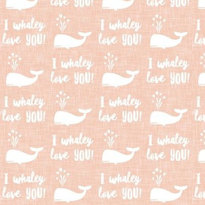 I whaley love YOU! - whale nautical valentines day - peach pink - LAD20