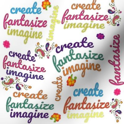 Create, Imagine, Fantasize, Art Teacher on white