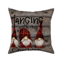 Hanging with my Gnomies Buffalo Plaid on dark wood - 18 inch square