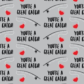 You're a great catch - fishing valentines - grey - LAD20