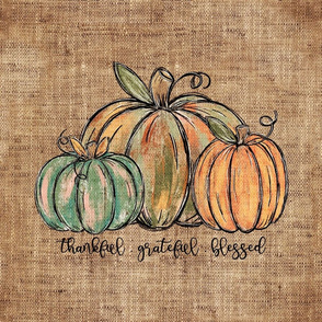 Thankful Grateful Blessed Pumpkins 18 inch square