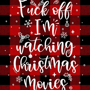 Fuck Off I'm Watching Christmas Movies  2 yard Minky 54 x 72 inches 