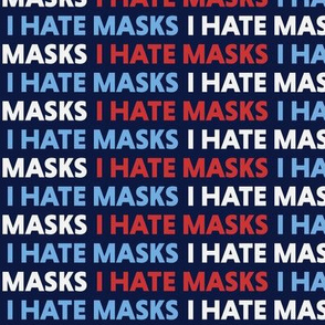 I Hate Masks Red White Blue