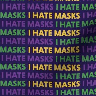I Hate Masks Mardi Gras