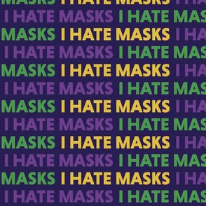 I Hate Masks Mardi Gras