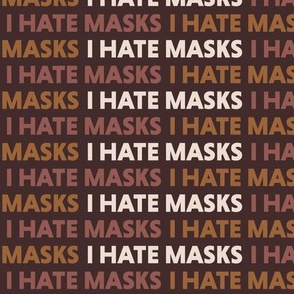 I Hate Masks Rich Terracotta