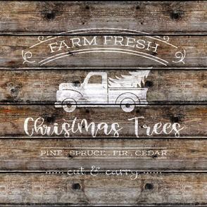 Farm Fresh Christmas Trees with Truckon Barn Wood 18 inch square