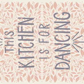 This kitchen is for dancing- tea towel