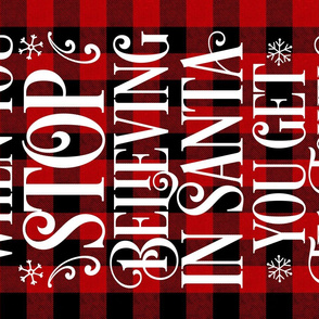When You Stop believing in Santa red plaid Tea Towel 27 x 18 inches