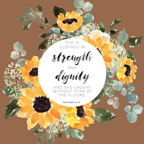 18"x27": sunflower on 876 // she is clothed in strength and dignity, she laughs without fear of the future // proverbs 31:25