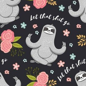 let that shit go sloth fabric