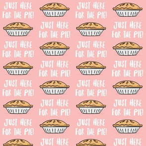 Just here for the pie - pie fabric - pink - LAD20