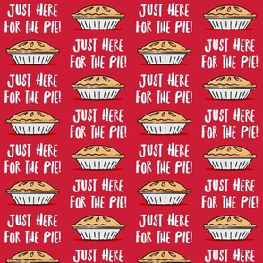 Just here for the pie - pie fabric - red  - LAD20