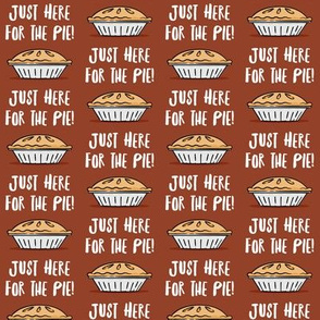 Just here for the pie - pie fabric - cinnamon - LAD20