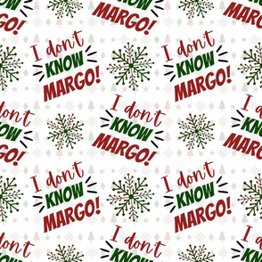 I Don't KNOW Margo! - medium