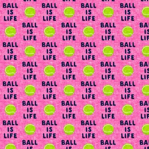 (1" scale) Ball is life - pink - dog - tennis ball - LAD19BS