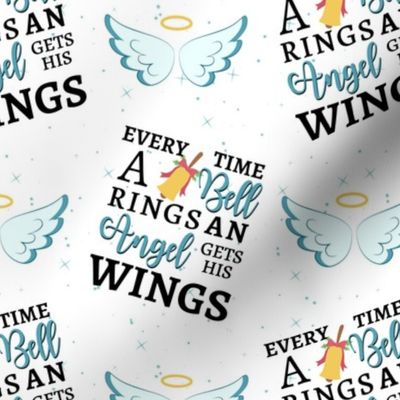 Every Time a Bell Rings an Angel Gets His Wings - medium on white