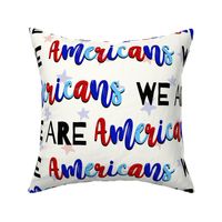 Patriotic We Are Americans - large