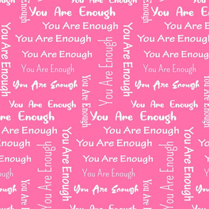 You Are Enough Motivational Inspirational Positivity