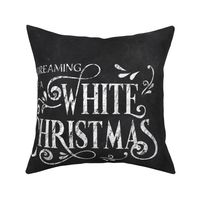 Dreaming of a White Christmas Chalkboard 18 inch square sham