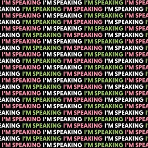 I'm Speaking Pink Green Mini