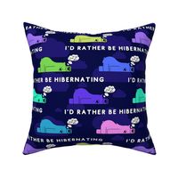 I'd Rather Be Hibernating - large on navy