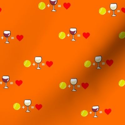 Tennis+Wine=Love- Orange Background