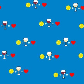 Tennis+Wine=Love- Blue Background