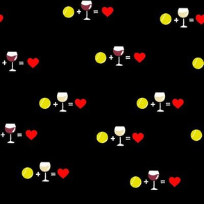 Tennis+Wine=Love Black Background