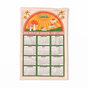 Better Days 2021 Calendar Tea Towel
