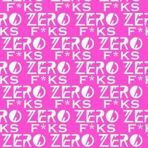 Zero F*ks in Pink