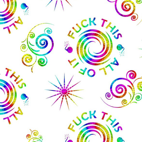 Fuck this, all of it, rainbow on white