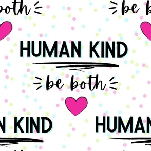 Human Kind Be Both - large on White