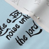 Make a Joyful Noise unto the Lord