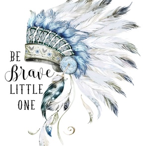  42"x72" Be Brave Little One Chief