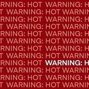 Warning: Hot
