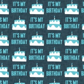 Birthday Cake - It's my birthday - teal on blue - LAD20