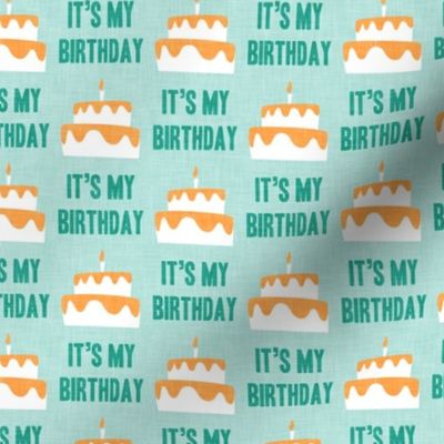 Birthday Cake - It's my birthday - orange on teal - LAD20
