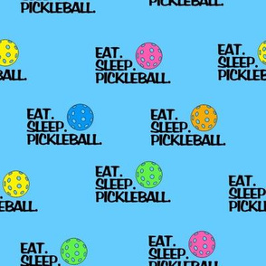 Pickleball Eat. Sleep. Pickleball Blue Background