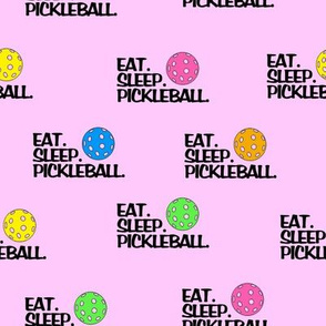 Pickleball Eat. Sleep. Pickleball Pink Background