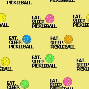 Pickleball Eat. Sleep. Pickleball Yellow Background