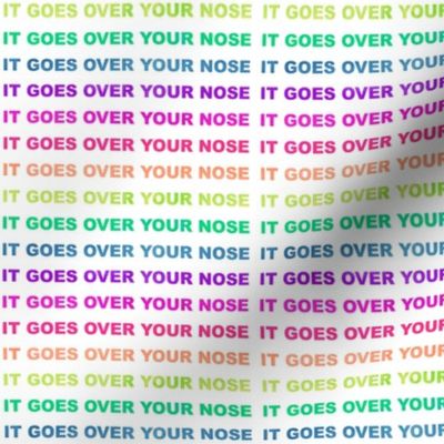 IT GOES OVER YOUR NOSE Neon Rainbow mask on white