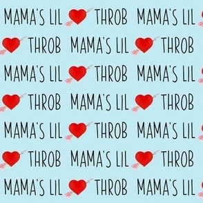 Mama's Lil Heartthrob