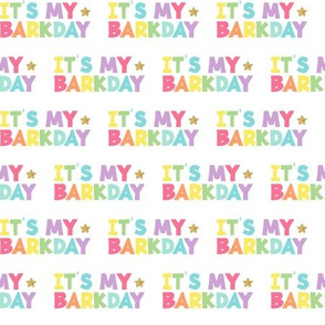 It's my barkday Straight Repeat muted colors