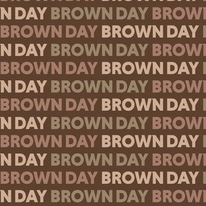 Brown Day of the Week Large