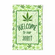 Large 27x18 Fat Quarter Panel Welcome To Our Joint Adult Humor Marijuana Leaves Wall Art Sign or Tea Towel Size