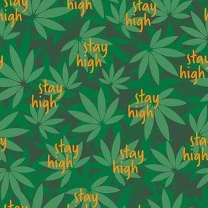 Cannabis leaves - Stay high